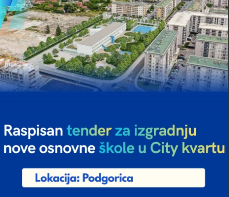 Raspisan tender za izgradnju škole u podgoričkom naselju City kvart