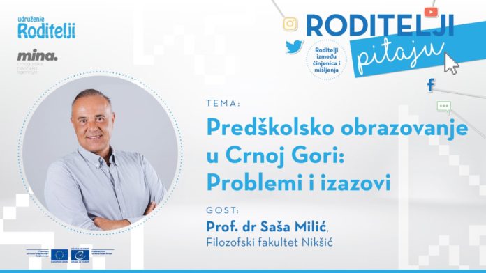 Saša Milić, profesor Filozofskog fakulteta u Nikšiću, Udruženje Roditelji, podkast, predškolsko obrazovanje